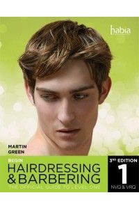 Begin Hairdressing and Barbering The Official Guide to Level One - HABIA Series