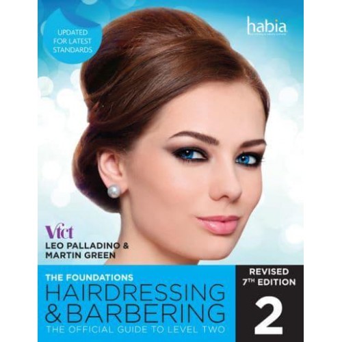 Hairdressing and Barbering The Foundations : The Official Guide to Level 2 - HABIA Series