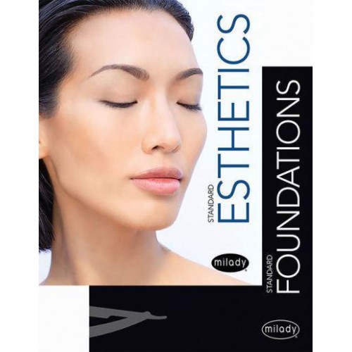 Milady Standard Foundations With Standard Esthetics: Fundamentals