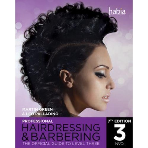 Professional Hairdressing and Barbering The Official Guide to Level 3 - HABIA Series