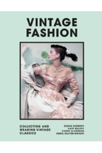 Vintage Fashion Collecting and Wearing Designer Classics