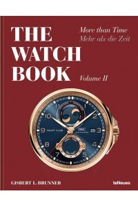 The Watch Book. Volume II More Than Time - The Watch Book