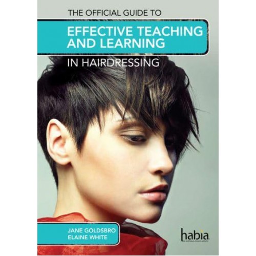 The Official Guide to Effective Teaching and Learning in Hairdressing