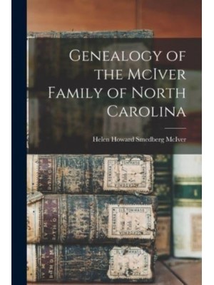 Genealogy of the McIver Family of North Carolina