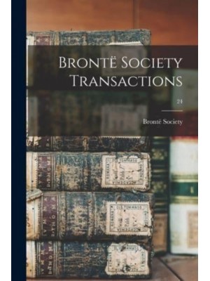 Brontë Society Transactions; 24