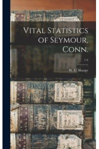 Vital Statistics of Seymour, Conn.; 1-2