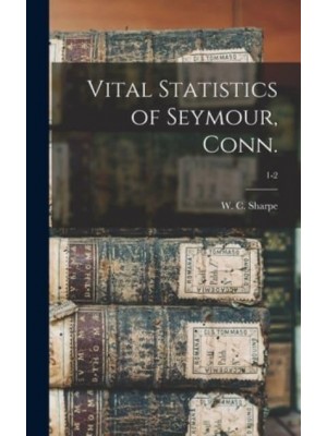 Vital Statistics of Seymour, Conn.; 1-2