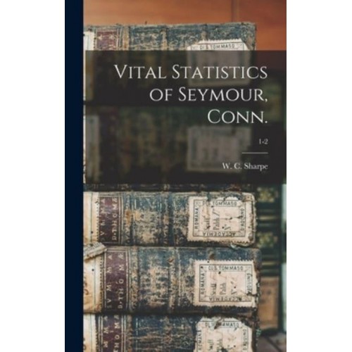 Vital Statistics of Seymour, Conn.; 1-2