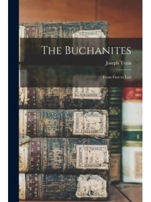 The Buchanites From First to Last