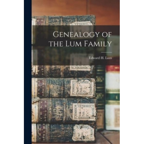 Genealogy of the Lum Family