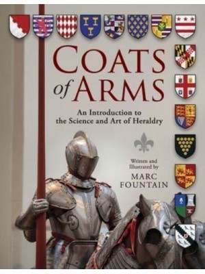 Coats of Arms An Introduction to the Science and Art of Heraldry