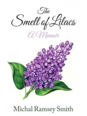 The Smell of Lilacs: A memoir