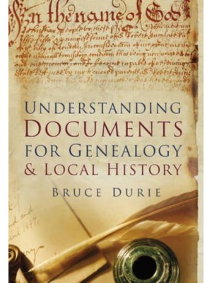 Understanding Documents for Genealogy & Local History