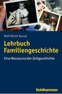 Lehrbuch Familiengeschichte Eine Ressource Der Zeitgeschichte