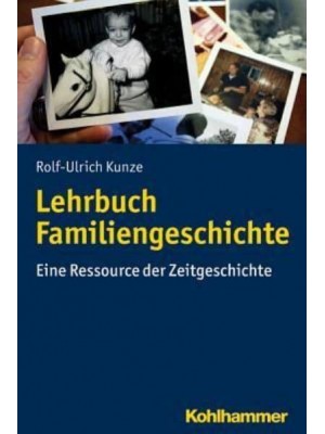 Lehrbuch Familiengeschichte Eine Ressource Der Zeitgeschichte