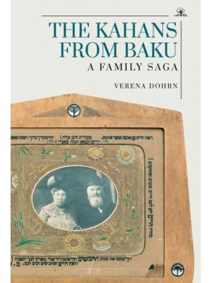 The Kahans from Baku A Family Saga - Cherry Orchard Books