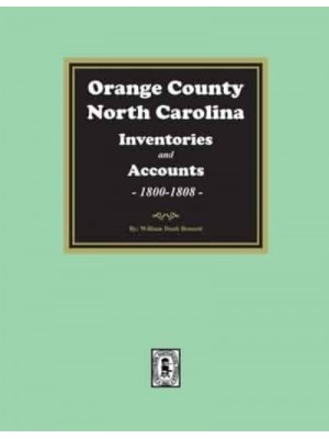 Orange County, North Carolina Inventories and Estates, 1800-1808