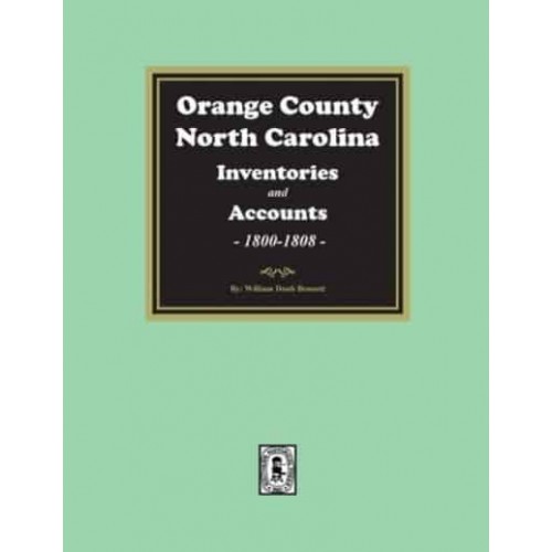 Orange County, North Carolina Inventories and Estates, 1800-1808