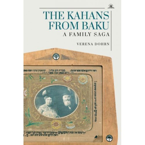The Kahans from Baku A Family Saga