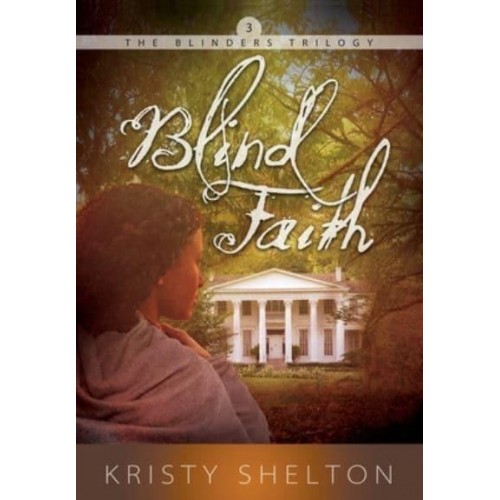 Blind Faith Volume 3 - The Blinders Trilogy
