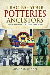 Tracing Your Potteries Ancestors A Guide for Family and Local Historians