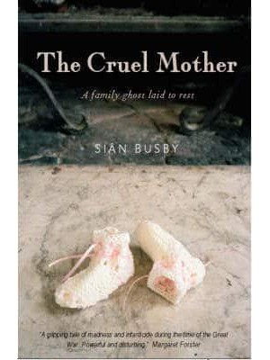 The Cruel Mother A Family Ghost Laid to Rest