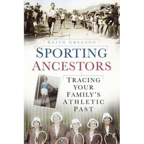 Sporting Ancestors Tracing Your Family's Athletic Past