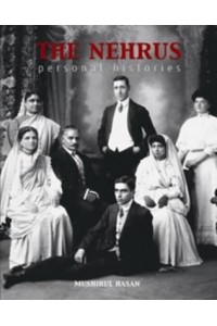 The Nehrus Personal Histories
