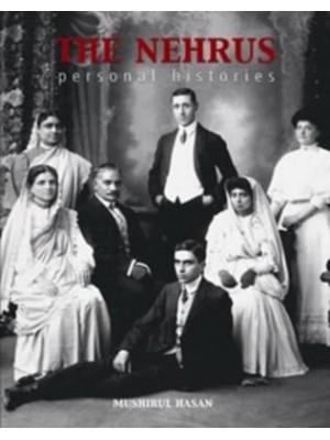 The Nehrus Personal Histories