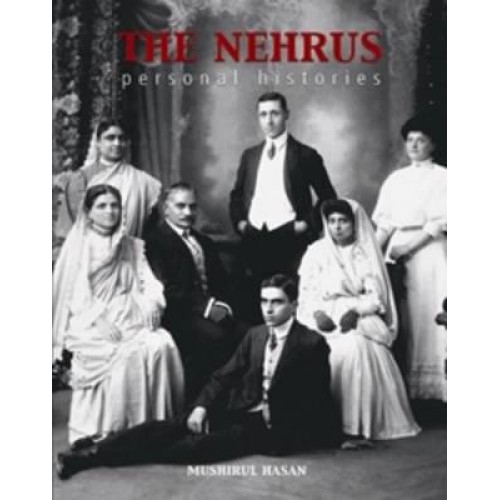 The Nehrus Personal Histories