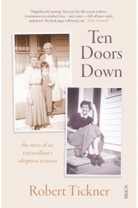 Ten Doors Down The Story of an Extraordinary Adoption Reunion