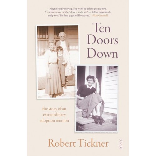 Ten Doors Down The Story of an Extraordinary Adoption Reunion