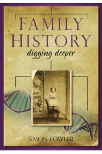 Family History Digging Deeper