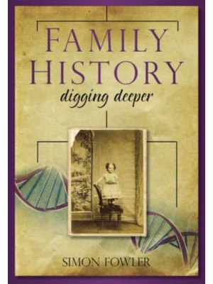 Family History Digging Deeper