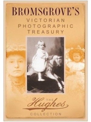 Bromsgrove's Victorian Photographic Treasury - Images of England