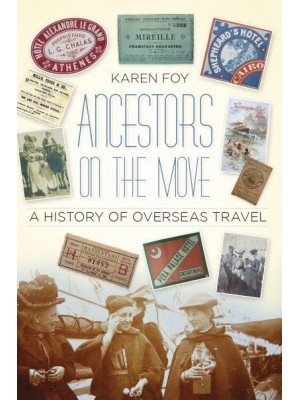 Ancestors on the Move A History of Overseas Travel