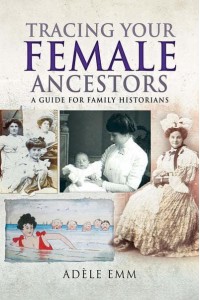 Tracing Your Female Ancestors A Guide for Family Historians