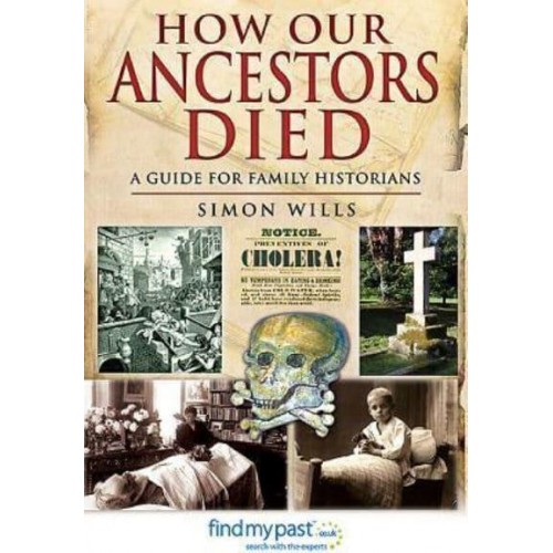 How Our Ancestors Died A Guide for Family Historians
