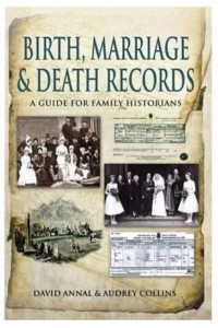 Birth, Marriage and Death Records A Guide for Family Historians