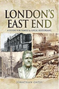 London's East End A Guide for Family and Local Historians