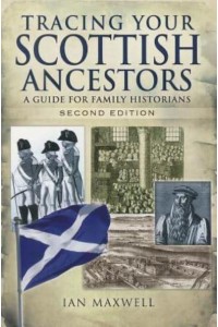 Tracing Your Scottish Ancestors A Guide for Family Historians