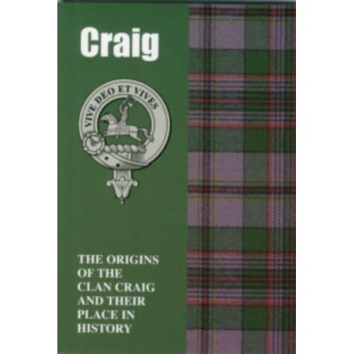 Craig The Origins of the Clan Craig and Their Place in History - Scottish Clan Mini-Book