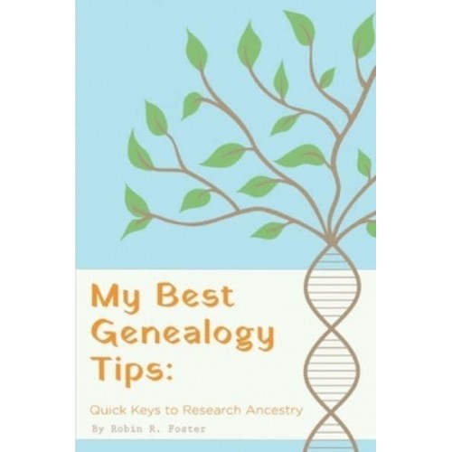 My Best Genealogy Tips Quick Keys to Research Ancestry