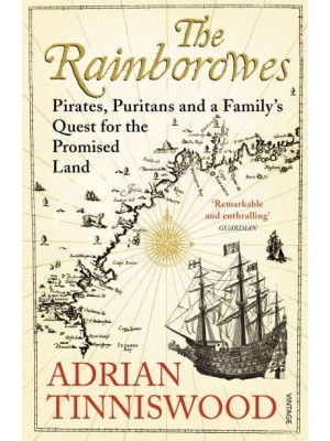 The Rainborowes Pirates, Puritans and a Family's Quest for the Promised Land