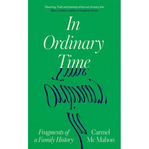In Ordinary Time Fragments of a Family History