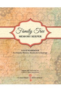 Family Tree Memory Keeper Your Workbook for Family History, Stories and Genealogy