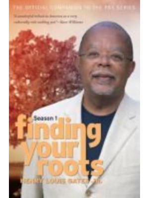 Finding Your Roots, Season 1 The Official Companion to the PBS Series