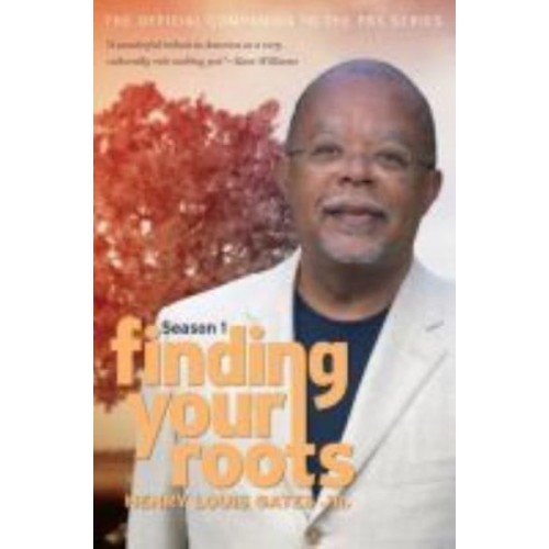 Finding Your Roots, Season 1 The Official Companion to the PBS Series
