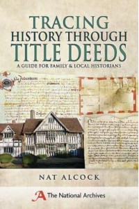 Tracing History Through Title Deeds A Guide for Family and Local Historians - Family History from Pen & Sword