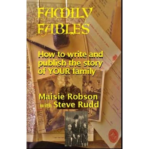 Family Fables How to Write and Publish the Story of Your Family